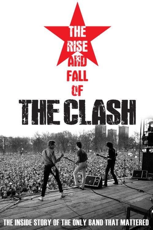 The Clash: The Rise and Fall of The Clash 2012 official movie poster