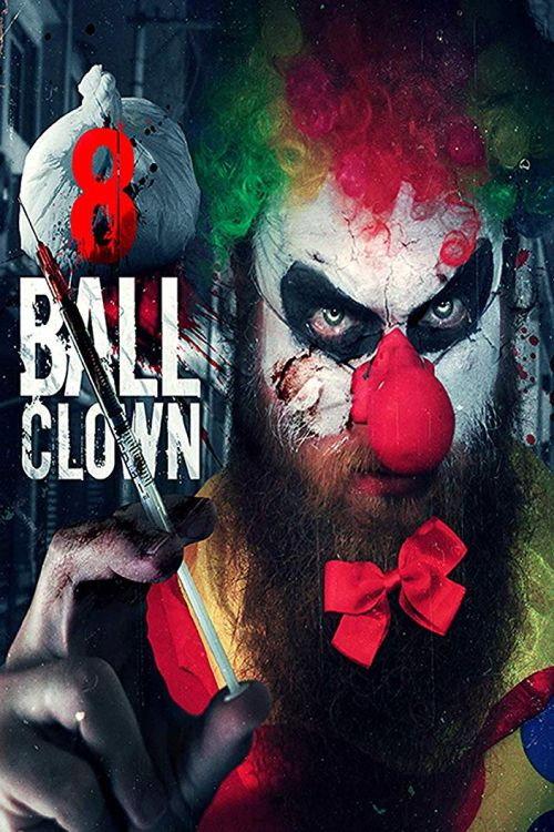 8 Ball Clown 2018 official movie poster