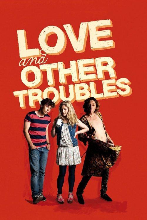 Love and Other Troubles 2012 official movie poster