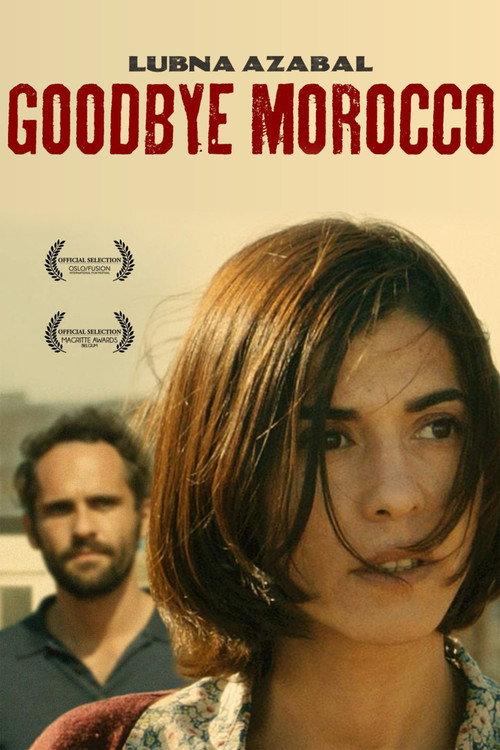 Goodbye Morocco 2013 official movie poster