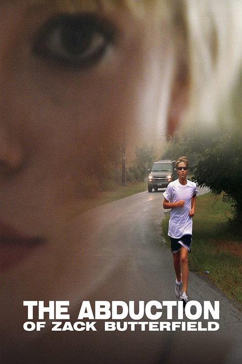 The Abduction of Zack Butterfield 2011 official movie poster