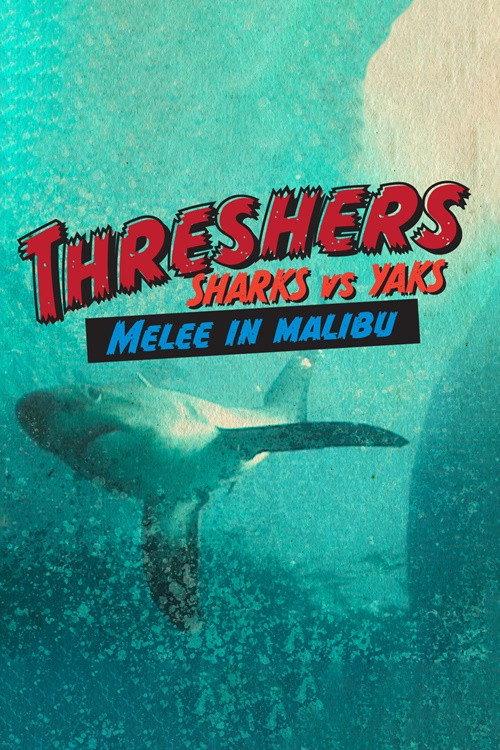 Threshers: Sharks vs. Yaks, Melee in Malibu 2020 official movie poster