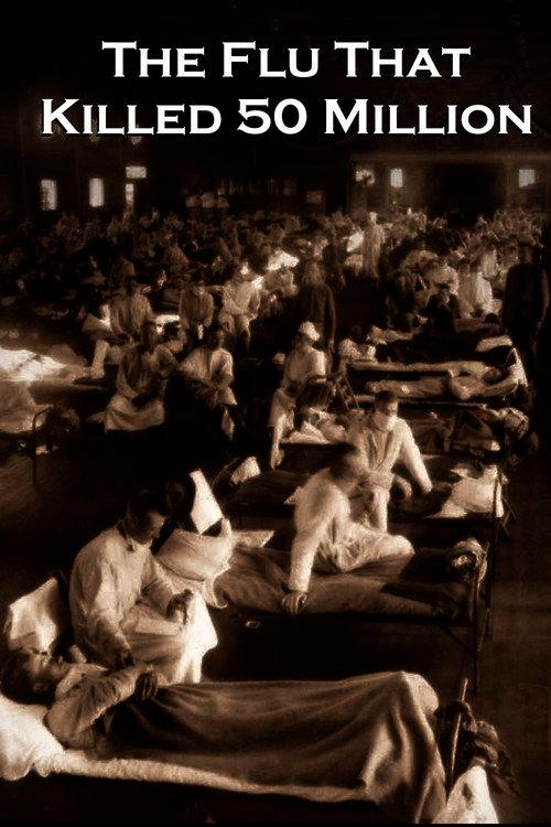 The Flu That Killed 50 Million 2018 official movie poster