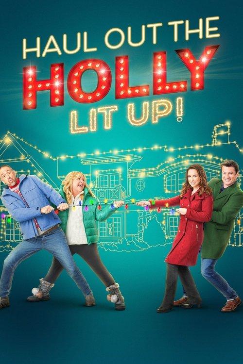 Haul Out the Holly: Lit Up 2023 official movie poster