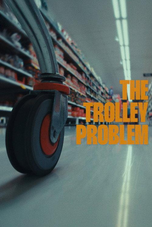 The Trolley Problem 2025 official movie poster