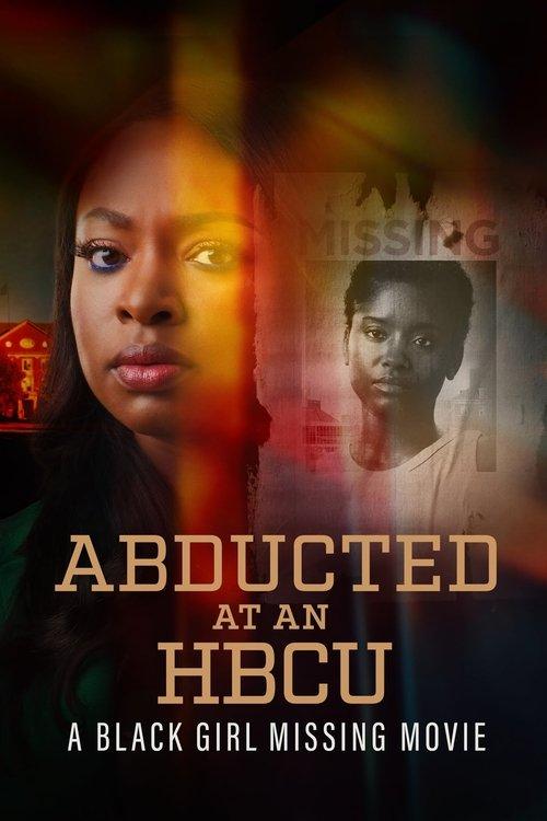 Abducted at an HBCU: A Black Girl Missing Movie 2024 official movie poster