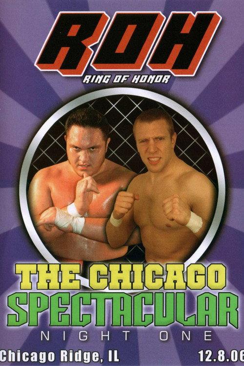ROH: The Chicago Spectacular - Night One 2006 official movie poster