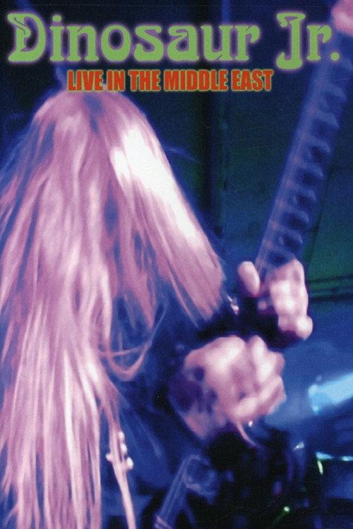 Dinosaur Jr: Live in the Middle East 2007 official movie poster