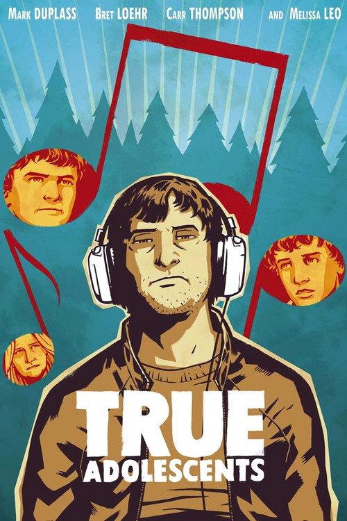 True Adolescents 2009 official movie poster
