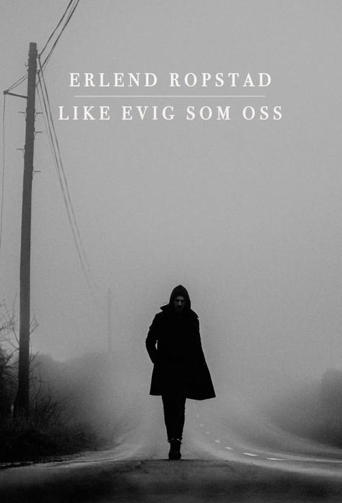 Like evig som oss – Erlend Ropstad 2024 official movie poster