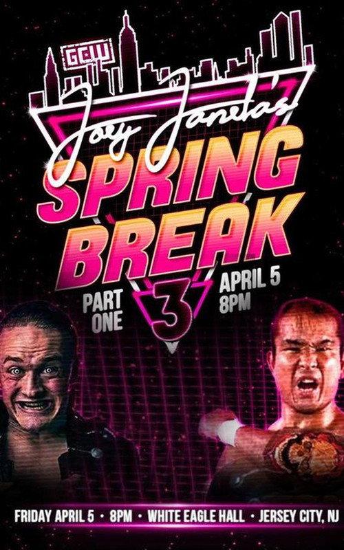 GCW Joey Janela's Spring Break 3: Part 1 2019 official movie poster