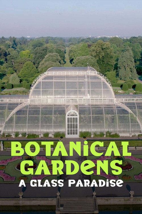 Botanical Gardens A Glass Paradise 2025 official movie poster