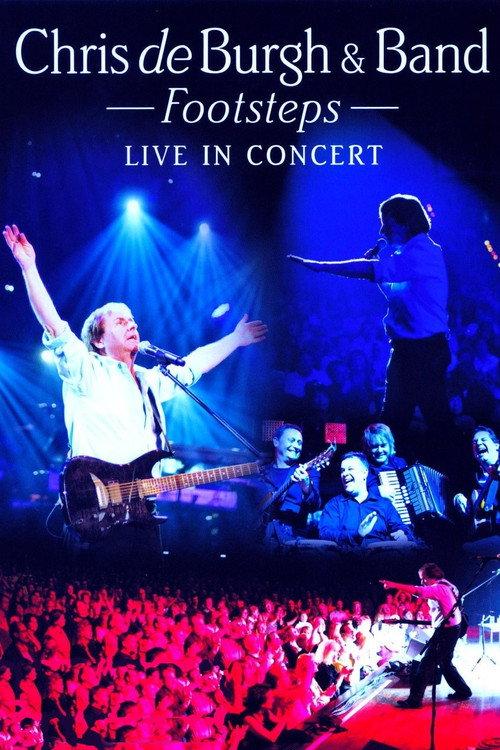 Chris de Burgh And Band Footsteps - Live In Concert 2010 official movie poster