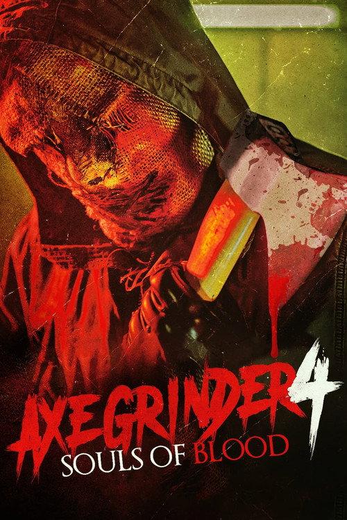Axegrinder 4: Souls of Blood 2022 official movie poster