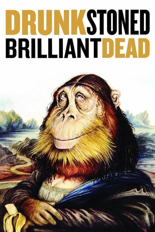 Drunk Stoned Brilliant Dead 2015 official movie poster