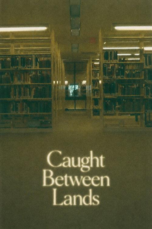 Caught Between Lands 2026 official movie poster