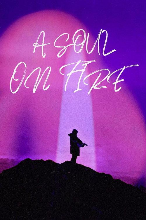 A Soul on Fire 2025 official movie poster