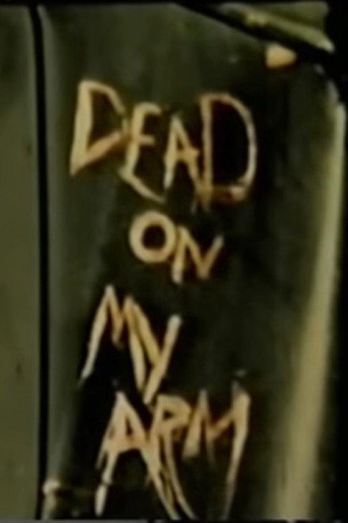 Dead On My Arm 1985 official movie poster