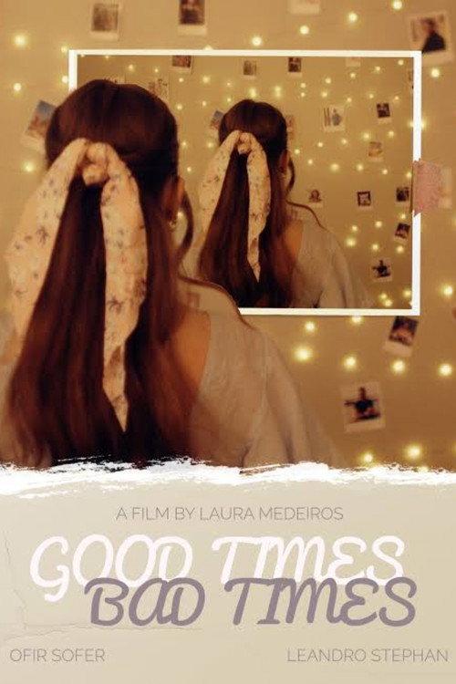 Good Times/Bad Times 2023 official movie poster