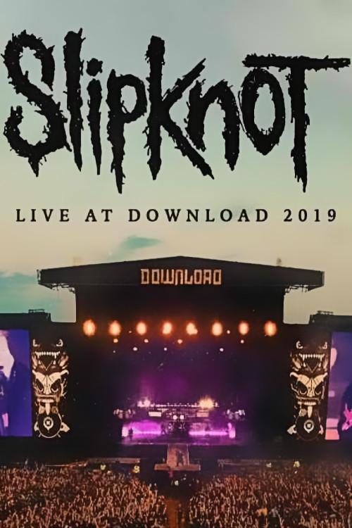 Slipknot - Live at Download 2019 official movie poster