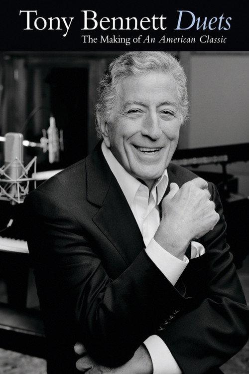 Tony Bennett: Duets - The Making of an American Classic 2007 official movie poster