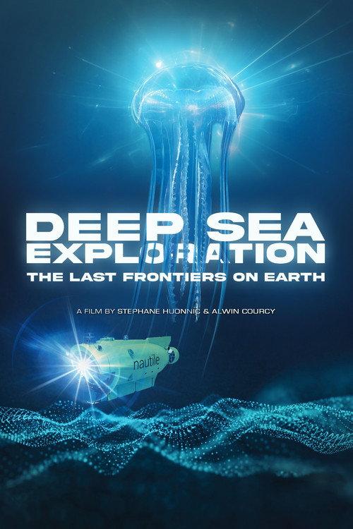 Deep sea exploration : the last frontiers on Earth 2026 official movie poster