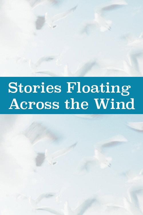 Stories Floating on the Wind 2018 official movie poster