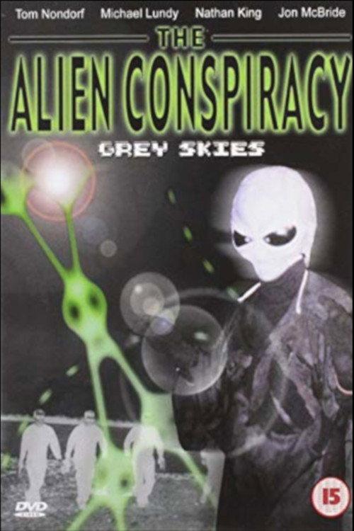 The Alien Conspiracy: Grey Skies 2003 official movie poster