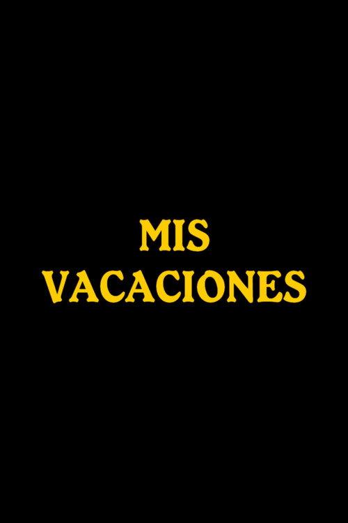 Mis vacaciones 1999 official movie poster
