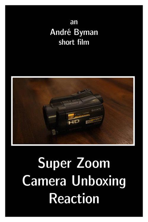 Super Zoom Camera Unboxing Reaction 2016 official movie poster