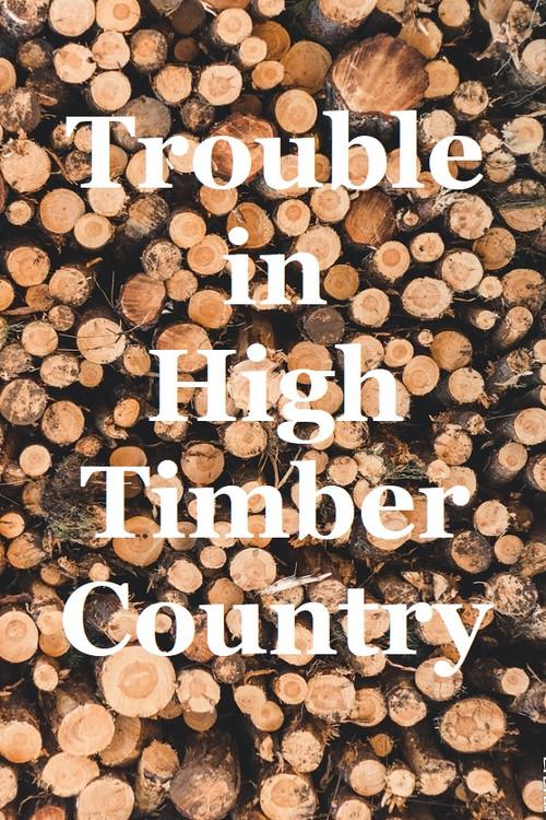 Trouble in High Timber Country 1980 official movie poster