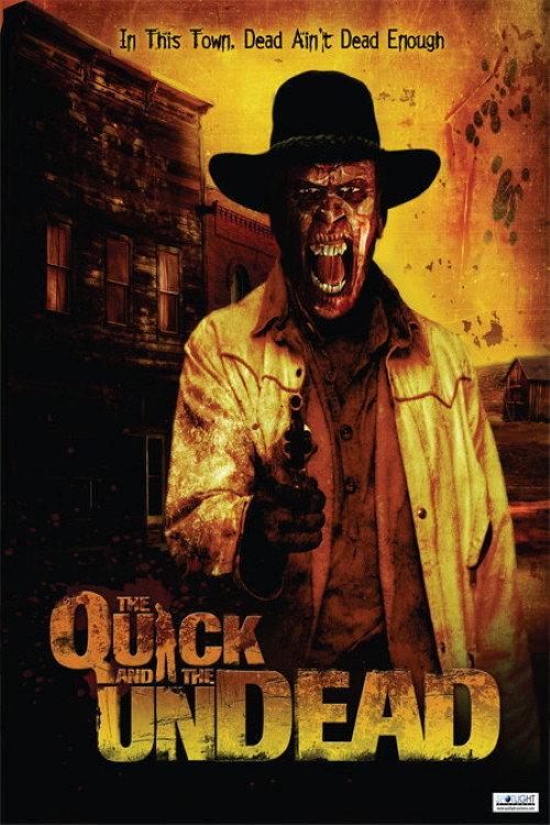 The Quick and the Undead 2006 official movie poster