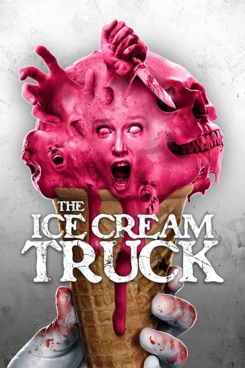 The Ice Cream Truck 2017 official movie poster
