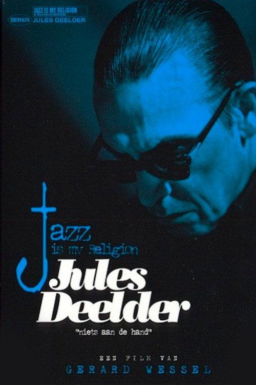 Jules Deelder: Jazz Is My Religion 2006 official movie poster