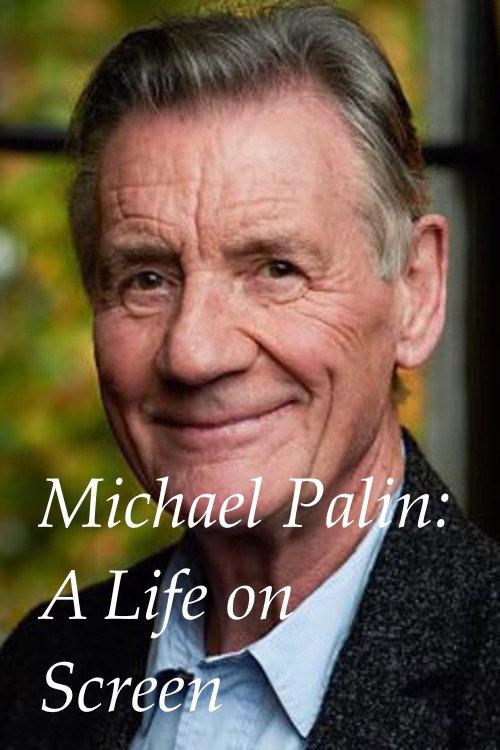 Michael Palin: A Life on Screen 2018 official movie poster