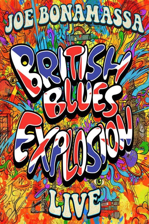 Joe Bonamassa - British Blues Explosion Live 2018 official movie poster