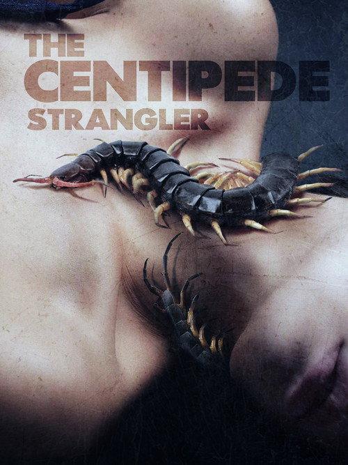 The Centipede Strangler 2025 official movie poster