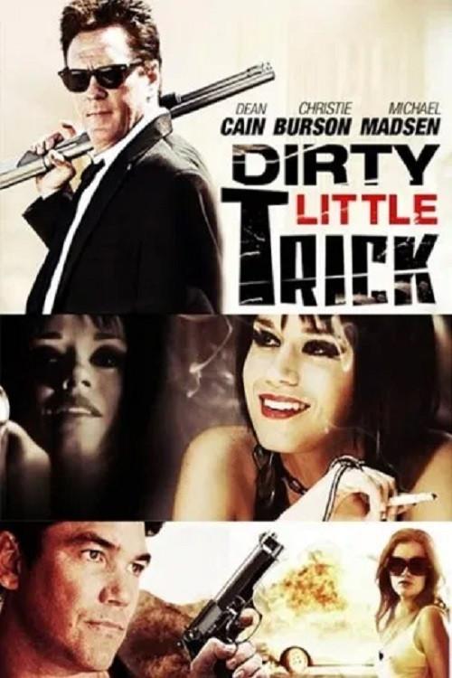 Dirty Little Trick 2011 official movie poster