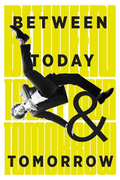 Between Today and Tomorrow 2011 official movie poster