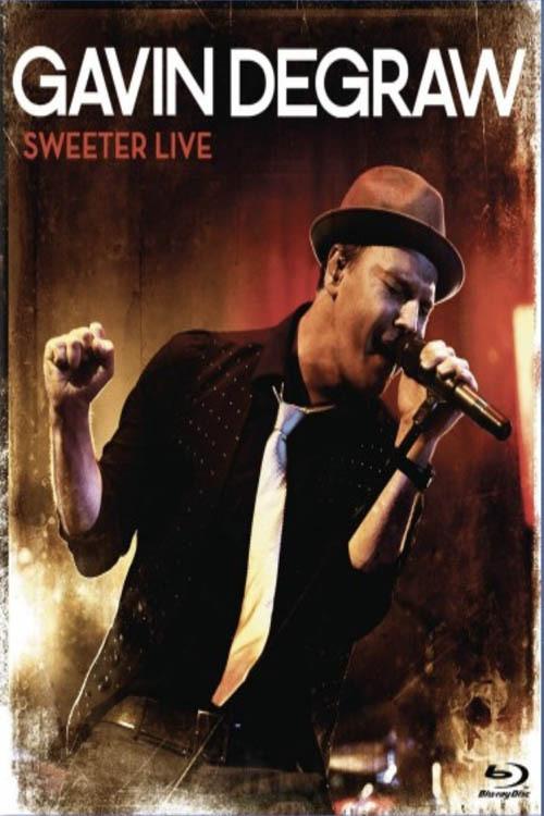 Gavin DeGraw: Sweeter Live 2012 official movie poster