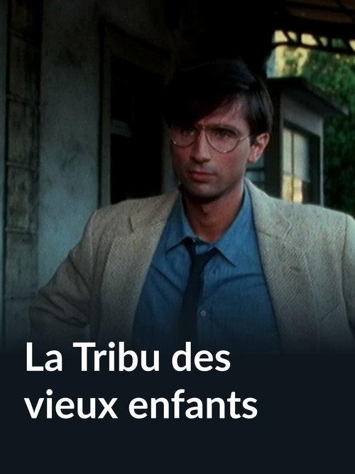 La tribu des vieux enfants 1982 official movie poster
