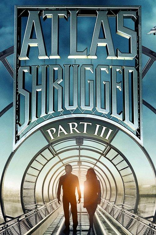 Atlas Shrugged: Part III 2014 official movie poster