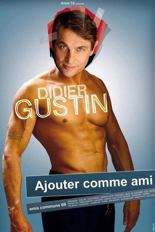 Didier Gustin - Ajouter Comme Ami 2011 official movie poster