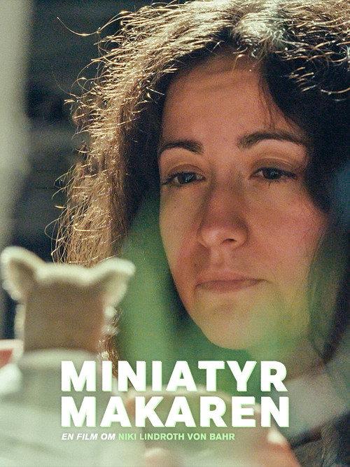 Miniatyrmakaren – en film om Niki Lindroth von Bahr 2024 official movie poster
