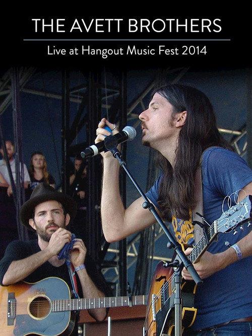 The Avett Brothers: Live At Hangout Music Fest 2014 2014 official movie poster