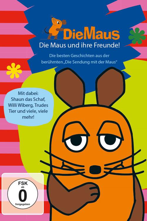 Die Sendung mit der Maus - Die Maus und ihre Freunde 2016 official movie poster