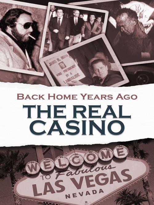 Back Home Years Ago: The Real Casino 2013 official movie poster
