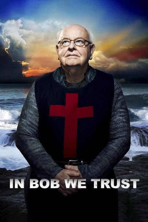 In Bob We Trust 2013 official movie poster
