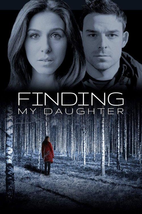 GONE: My Daughter 2018 official movie poster