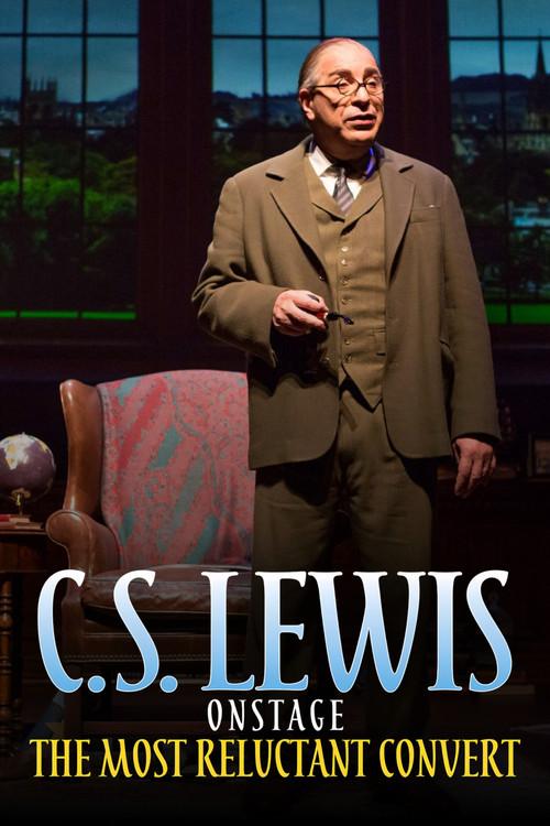 C.S. Lewis Onstage: The Most Reluctant Convert 2018 official movie poster